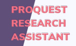 ProQuest Research Assistant